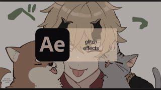 after effects glitch effects [with settings]