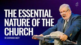 January 12,  2025 | Dr. Sherwood Haisty | The Essential Nature of the Church Assembly