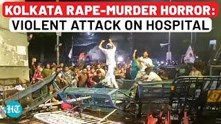 Kolkata Rape-Murder: Violence Amid Midnight Protest; Hospital Attacked, Cars Damaged, Cops Hurt