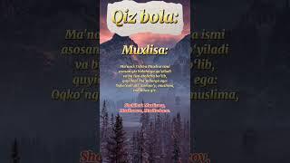 Ismlar Manosi - MUXLISA️ #muxlisa #мухлиса #исми #исмлар #маноси #ismi #ismlar #manosi #ни #ni