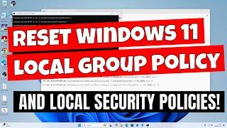 How To RESET Windows 11 Local Group Policy & Local Security Policy Back To Defaults