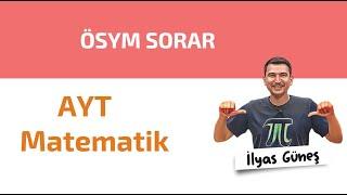 HER YIL SINAVDA GELEN KONULAR İLE AYT MATEMATİK FULL TEKRAR-İLYAS GÜNEŞ