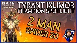 Raid Shadow Legends Tyrant Ixlimor Champion Spotlight | Farm Food on Spider 20!