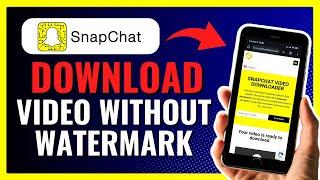 How To Download Snapchat Video WITHOUT WATERMARK 2024!