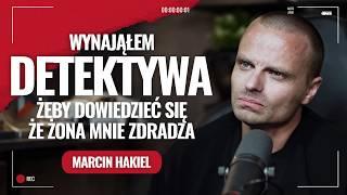 Marcin Hakiel. Zdrady, ból i rozczarowanie