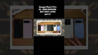 Google Pixel 9 Pro XL - OMG , SHOKING BATTERY LIFE!!!