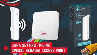 Cara Setting Tp-Link Cpe220 Sebagai Access Point Untuk Memperluas Sinyal Wifi Modem Orbit Telkomsel