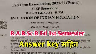 B.A/B.SC B.Ed 1st Semester Evolution Of Indian Education Paper 2025 | 4 Year B.Ed 1st Semester Exam