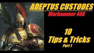 Adeptus Custodes 10 Tips & Tricks Part 1 Warhammer 40K 10th Edition