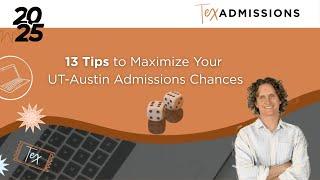 Kevin's 13 Tips to Maximize Your UT-Austin Admissions Chances