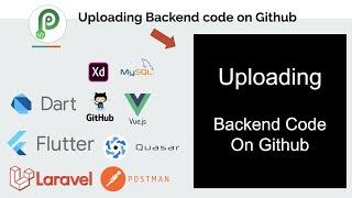 Flutter, Laravel, Vue - Idea To Deployment - Part-12-Uploading code on Github
