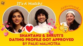 Shantanu & Shruti's Pyaar ki Baatein | ft. Palki Malhotra | #CampusBeats