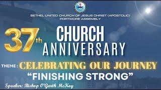 37th Church Anniversary - "Celebrating Our Journey. Finishing Strong" [22-Jun-25]