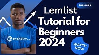 Lemlist Tutorial for Nov 2024