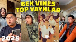 BEK VINES TOP VAYNLAR 2025