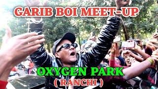 @garibboi3716 Meetup In Oxygen Park Ranchi 