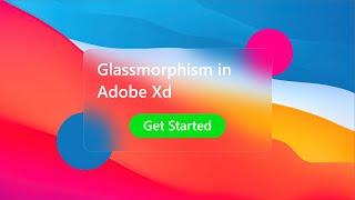 Glassmorphism Tutorial in Adobe Xd