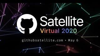 GitHub Satellite Virtual 2020 - Work