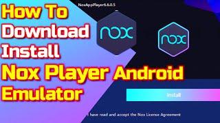 How To Download And Install NoxPlayer Android Emulator On Windows 10 pc