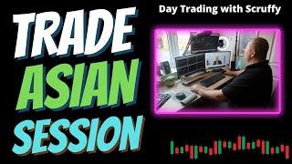 ASIAN SESSION  = HOW TO DAY TRADE FOREX