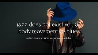 jazz does not exist vol. 3: body movement & blues
