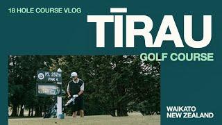 Full Course Vlog | Tīrau Golf Club