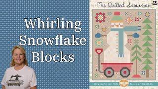 Whirling Snowflake Blocks, The Quilted Snowman Quilt, the Stitchuation Room, 11-5-24