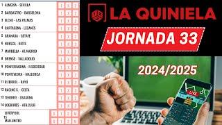 LA QUINIELA Jornada 33 |  Análisis y Pronósticos 2024 / 2025