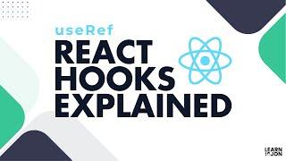 REACT HOOKS Explained | useRef hook with form examples (Learn React in 2024)