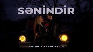 Mehdi Sadiq x Noton - Sənindir (Rəsmi Musiqi Videosu)