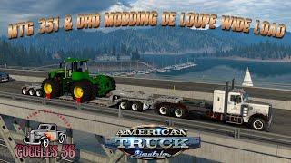 ATS | MTG 351 and Dro Modding DeLoupe Lowboy | John Deere Wide Load