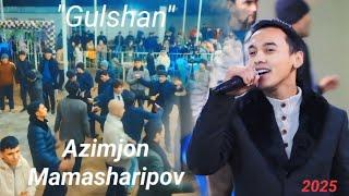 Azimjon Mamasharipov "Gulshan" 2025