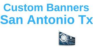 Custom Banners San Antonio Tx | (210) 202-1800 | La Luz Printing