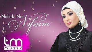 Nahidə Nur - Nəfəsim | Azeri Music [OFFICIAL]