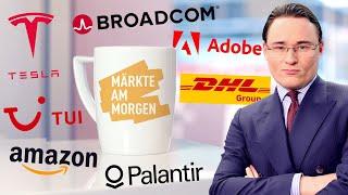 Märkte am Morgen: Tesla, Broadcom, Palantir, Amazon, Adobe, DHL Group, TUI