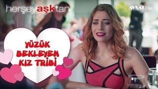 Her Şey Aşktan - Yüzük Bekleyen Kız Tribi (Öznur Serçeler)