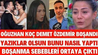 DEMET ÖZDEMIR OĞUZHAN KOÇ NEDEN BOŞANDI BOŞANMA SEBEBİ SİBELCAN KIZILCIK ŞERBETİ DÜĞÜN SEDA SAYAN