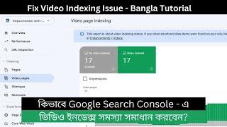 How to Slove Google search console video index problem - Fix Video Indexing Issue Bangla Tutorial