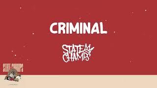 State Champs - Criminal (Lyrics) 