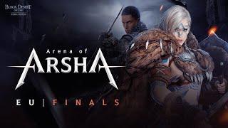 Arena of Arsha : Best-in-Class EU Finals Tournament Stream | Saturday, May 15th