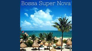 Bossa Super Nova