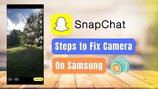 How to Fix Snapchat Camera on Samsung ! [EASY FIX]