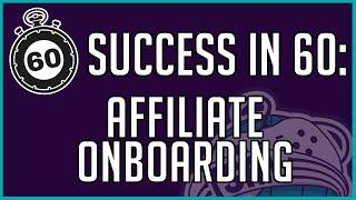 TSAN's Success In 60: Affiliate Onboarding