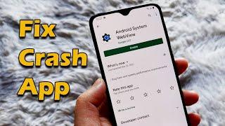 How to Fix Crash App "Android System Webview" Update