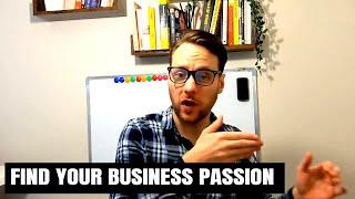 How to find a business idea that you are PASSIONATE about | Quick tip