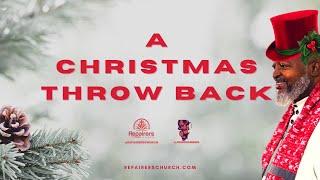 A CHRISTMAS THROWBACK | Pastor John M. A. Bibbs Sr.