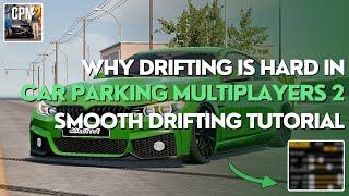 Why Drifting is Hard in Car Parking Multiplayer 2 | Tutorial for Smooth Drift Setup in CPM 2 