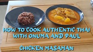 Thai cooking with Onuma and Paul - Authentic Masman curry