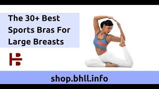 The 30+ Best Sports Bras For Large Breasts