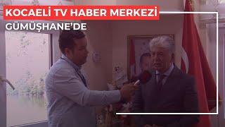 KOCAELİ TV HABER MERKEZİ GÜMÜŞHANE’DE